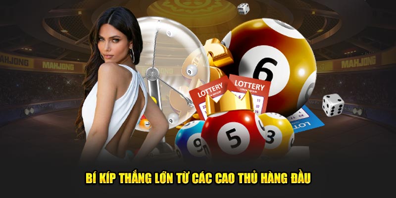 Bí kíp thắng lớn từ các cao thủ hàng đầu 