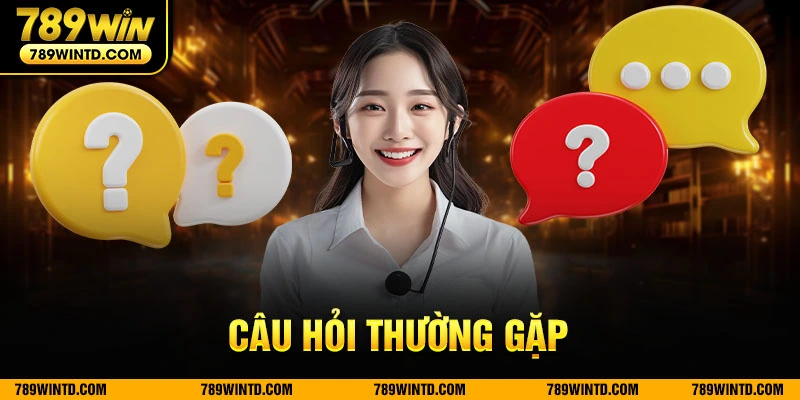 Câu hỏi thường gặp 