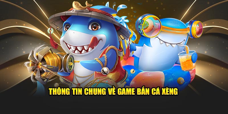 Vài nét về game bắn cá xèng 