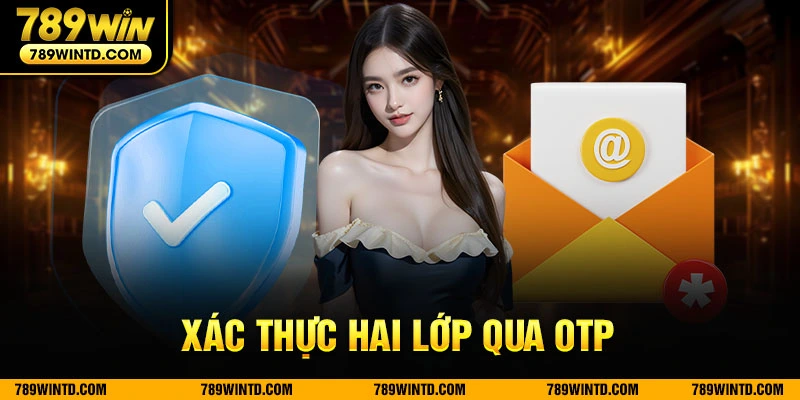 Xác thực hai lớp qua OTP 