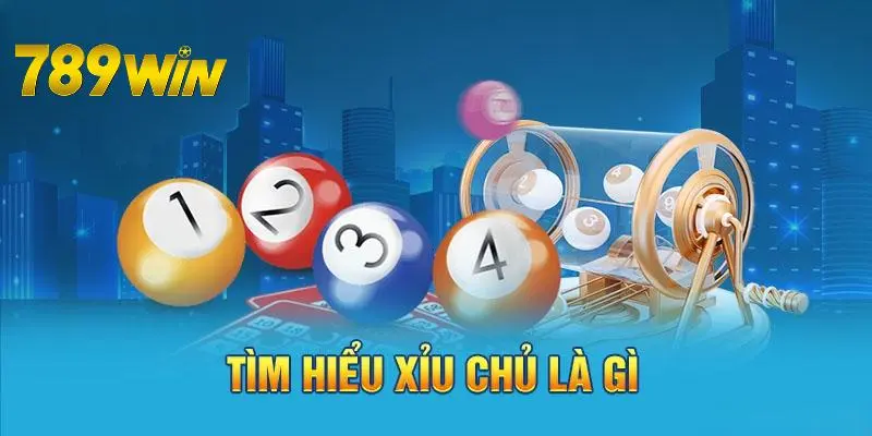 Tìm hiểu khái niệm xỉu chủ là gì